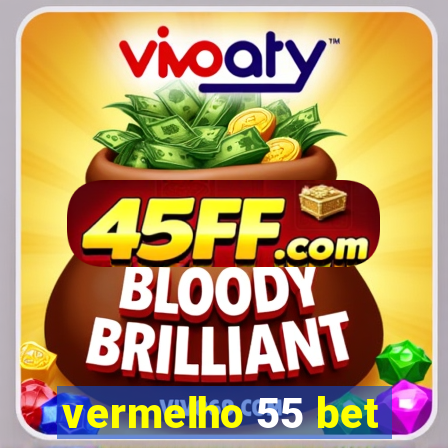 vermelho 55 bet